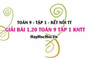 Giải 1.20 Toán 9 tập 1 SGK Kết nối tri thức